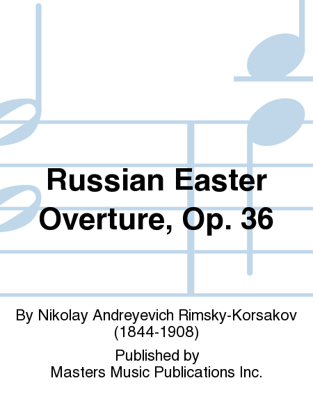 Russian Easter Overture, Op. 36