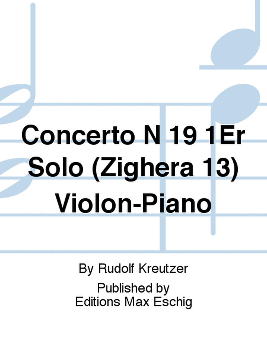 Concerto N 19 1Er Solo (Zighera 13) Violon-Piano