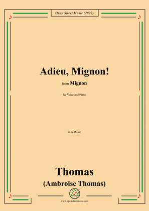 A. Thomas-Adieu,Mignon!,in A Major,from Mignon,for Voice and Piano