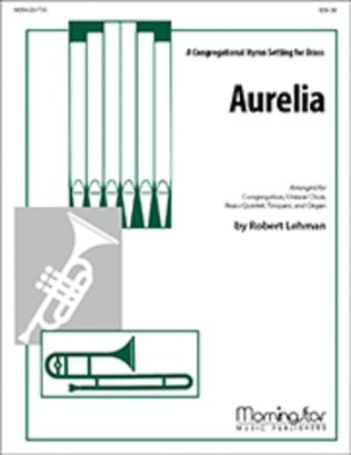 Aurelia A Congregational Hymn Setting for Brass
