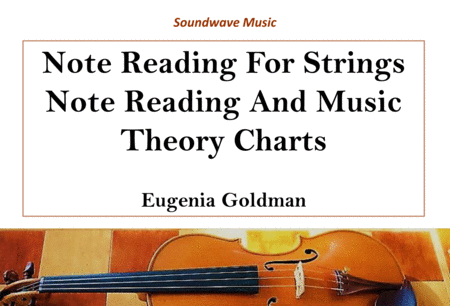 Note Reading For Strings: Note Reading, Rhythmic Values and Music Theory Charts