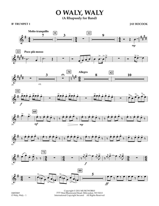 O Waly Waly (A Rhapsody For Band) - Bb Trumpet 1