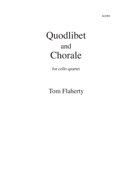 [Flaherty] Quodlibet and Chorale