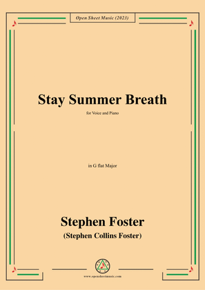 S. Foster-Stay Summer Breath,in G flat Major