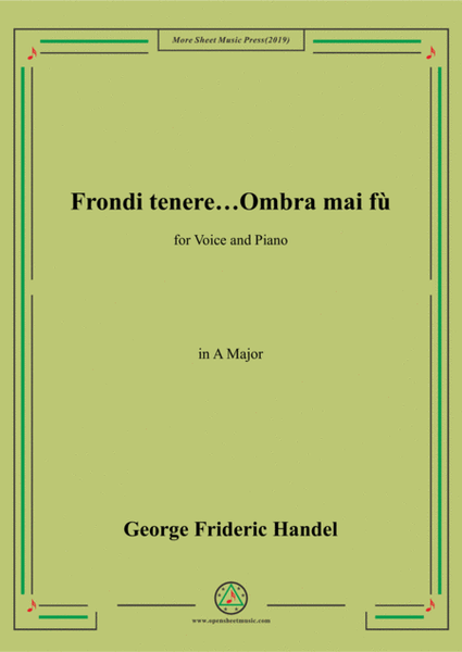 Handel-Frondi tenere...Ombra mai fù in A Major,for Voice and Piano