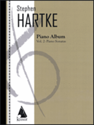 Book cover for Stephen Hartke Piano Album, Volume. 2: Piano Sonatas