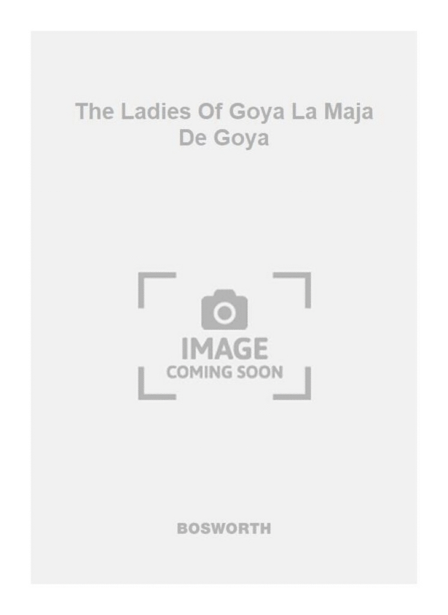 The Ladies Of Goya La Maja De Goya