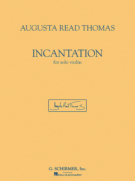 Augusta Read Thomas - Incantation (Violin)