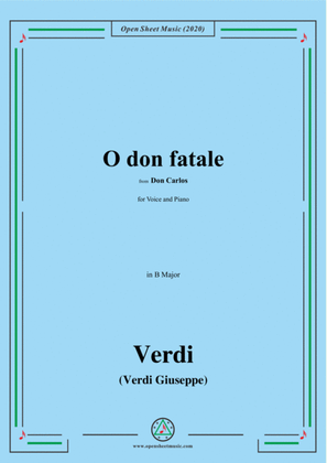 Verdi-O don fatale,in B Major,for Voice and Piano