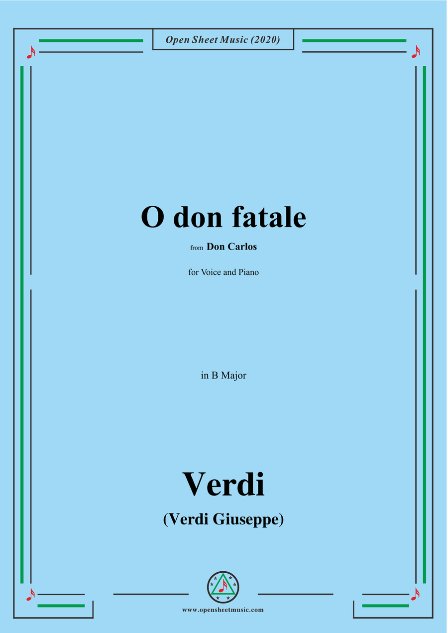 Verdi-O don fatale,in B Major,for Voice and Piano