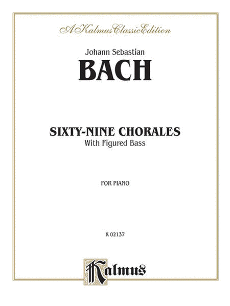Sixty-Nine Chorales with Figured Bass by Johann Sebastian Bach