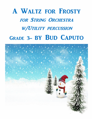 A Waltz for Frosty for Strings and Utility Percussion