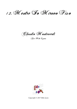 Monteverdi Second Book of Madrigals - No 12 Mentre io miravo fiso