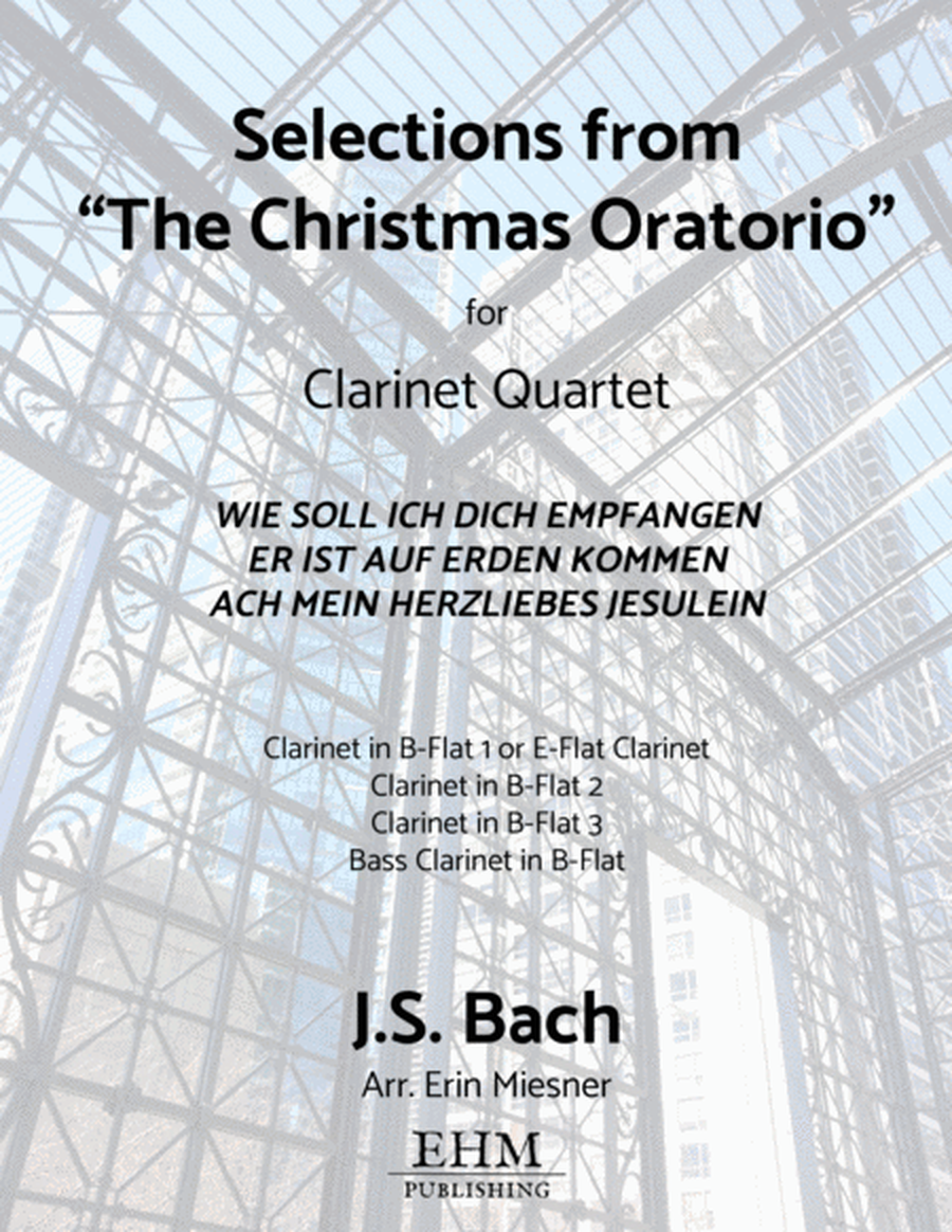 Selections from The Christmas Oratorio for Clarinet Quartet