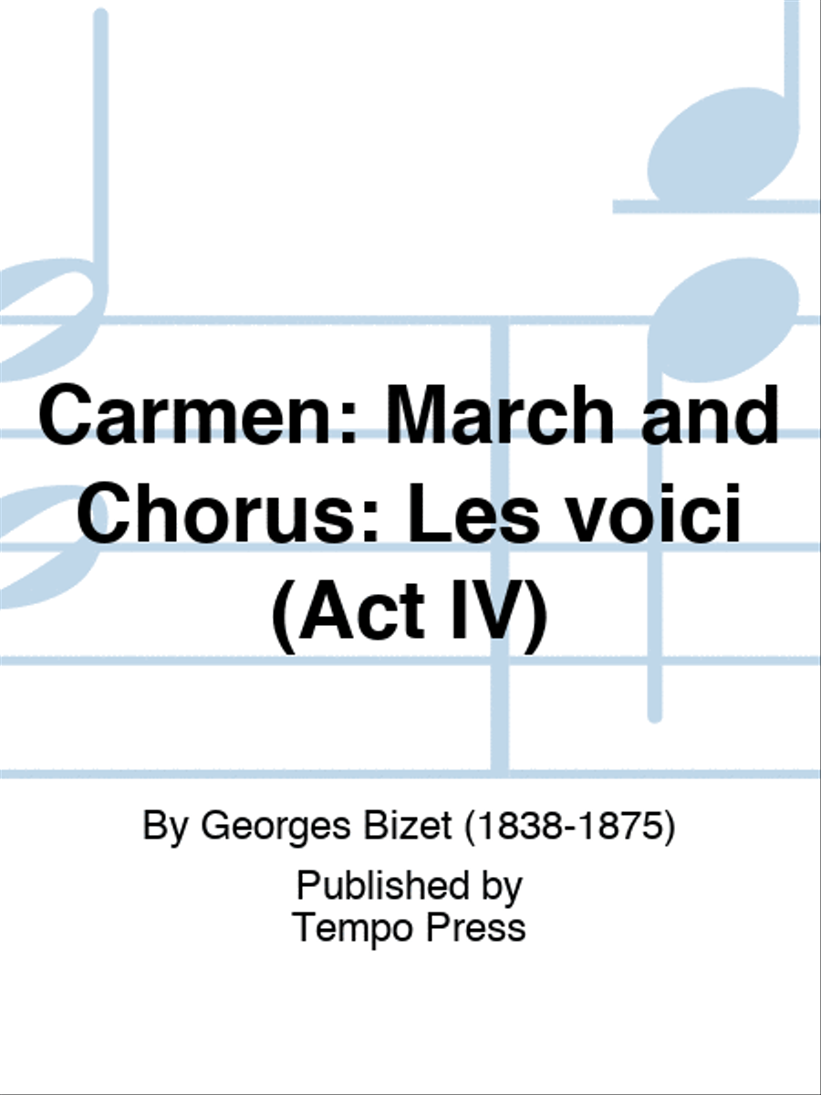CARMEN: March and Chorus: Les voici (Act IV) 4-Part scores gallery preview page 1