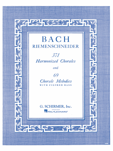 Johann Sebastian Bach: 371 Harmonized Chorales And 69 Chorale Melodies W/Figured Bass