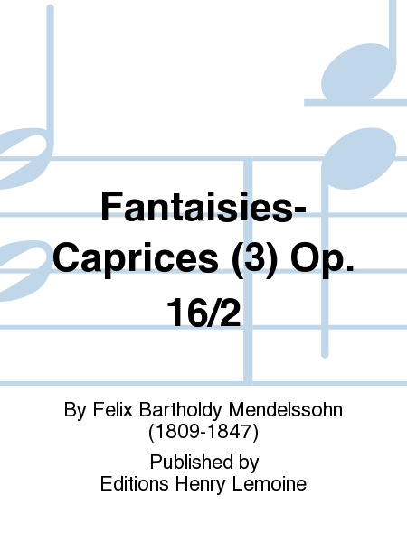 Fantaisies-caprices (3) Op. 16/2