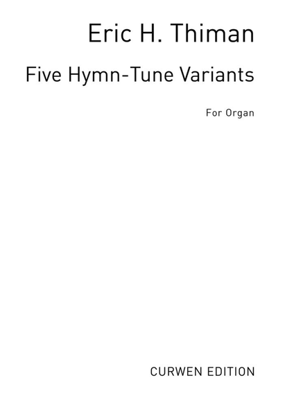 Five Hymn-Tune Variants For Organ