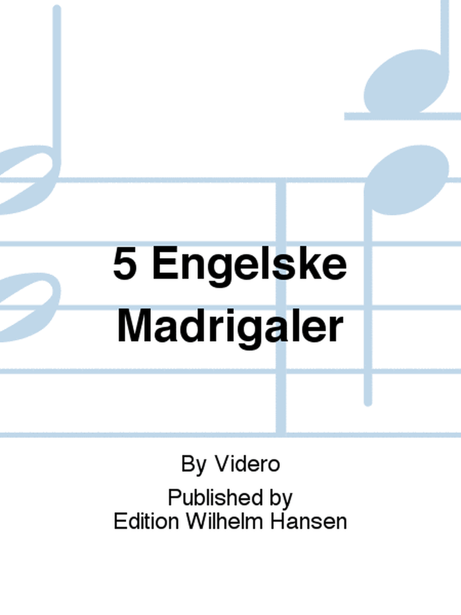 5 Engelske Madrigaler