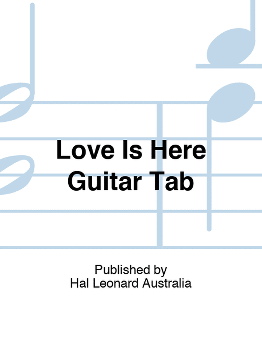 Love Is Here Guitar Tab