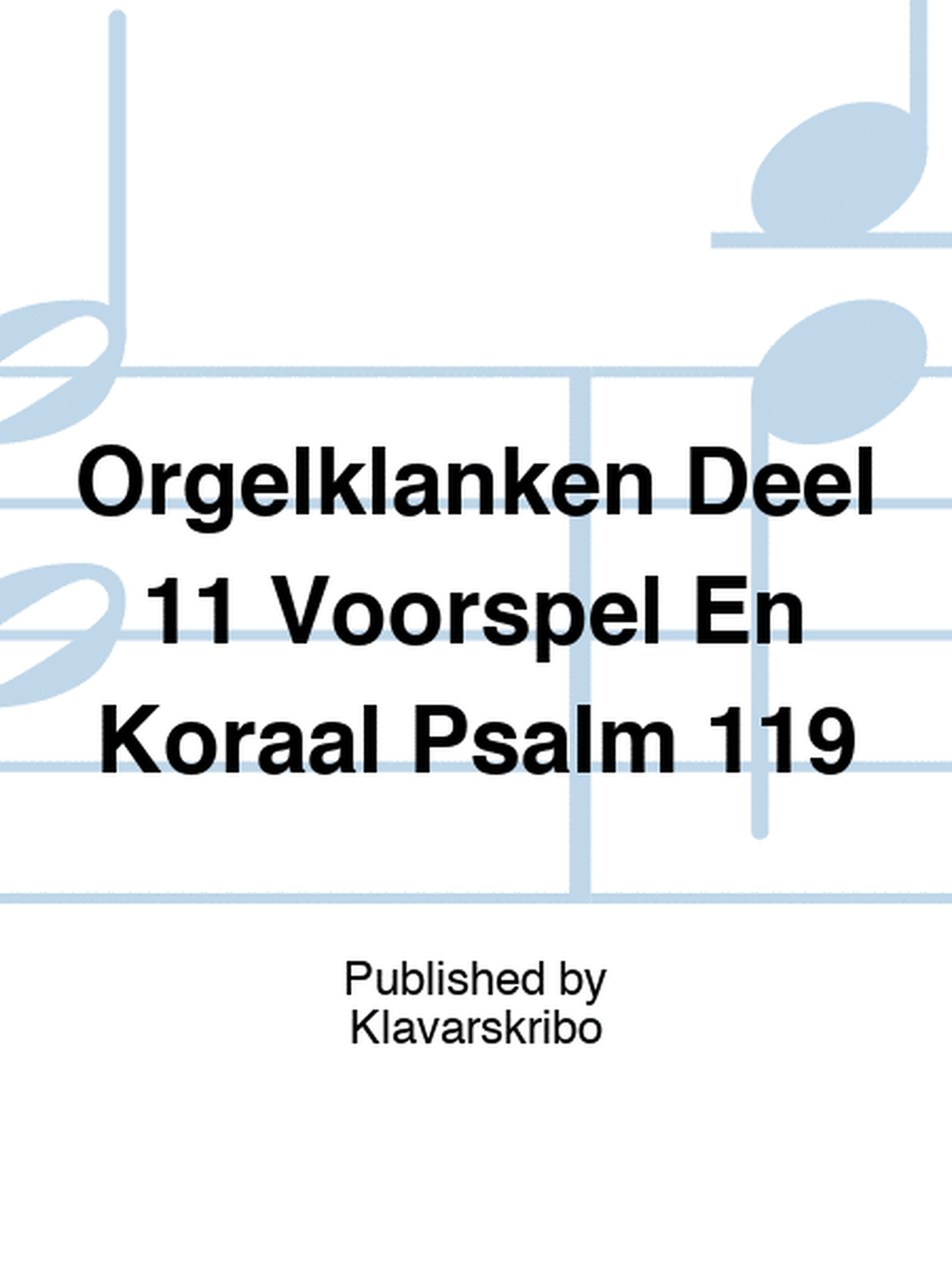 Orgelklanken Deel 11 Voorspel En Koraal Psalm 119