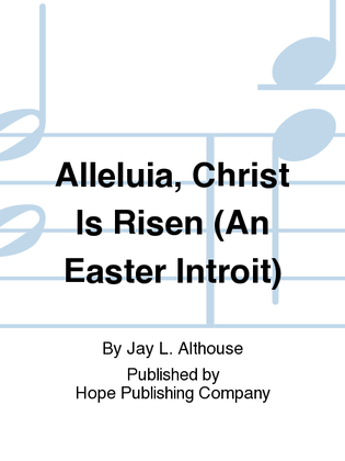 Book cover for Alleluia, Christ Is Risen (An Easter Introit)