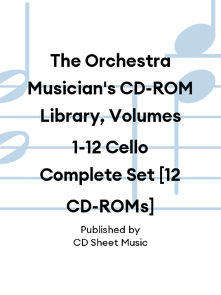 The Orchestra Musician's CD-ROM Library, Volumes 1-12 Cello Complete Set [12 CD-ROMs]