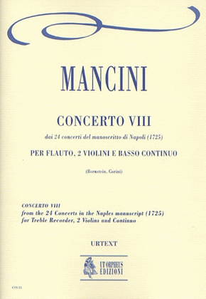 Concerto No. 8 from the 24 Concertos in the Naples manuscript (1725) for Treble Recorder (Flute), 2 Violins and Continuo