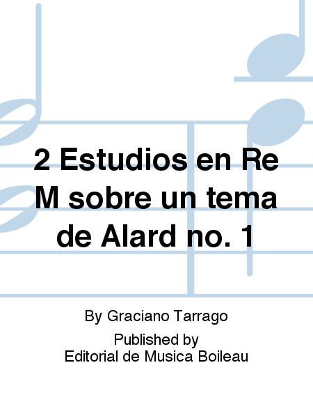 2 Estudios en Re M sobre un tema de Alard no. 1
