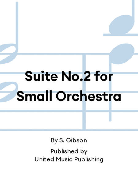 Suite No.2 for Small Orchestra