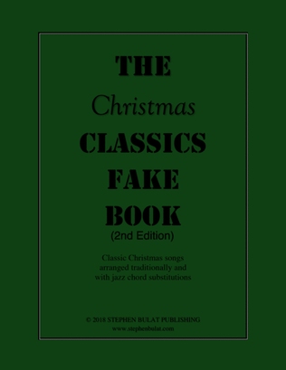 Book cover for The Christmas Classics Fake Book (Bb Instruments) - Popular Christmas carols arranged in lead sheet