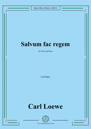 Loewe-Salvum fac regem,in D Major,for Voice and Piano