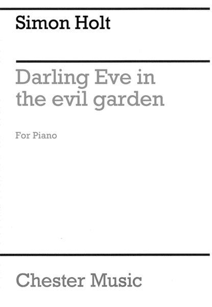 Darling Eve in the Evil Garden by Simon Holt Piano Solo - Sheet Music