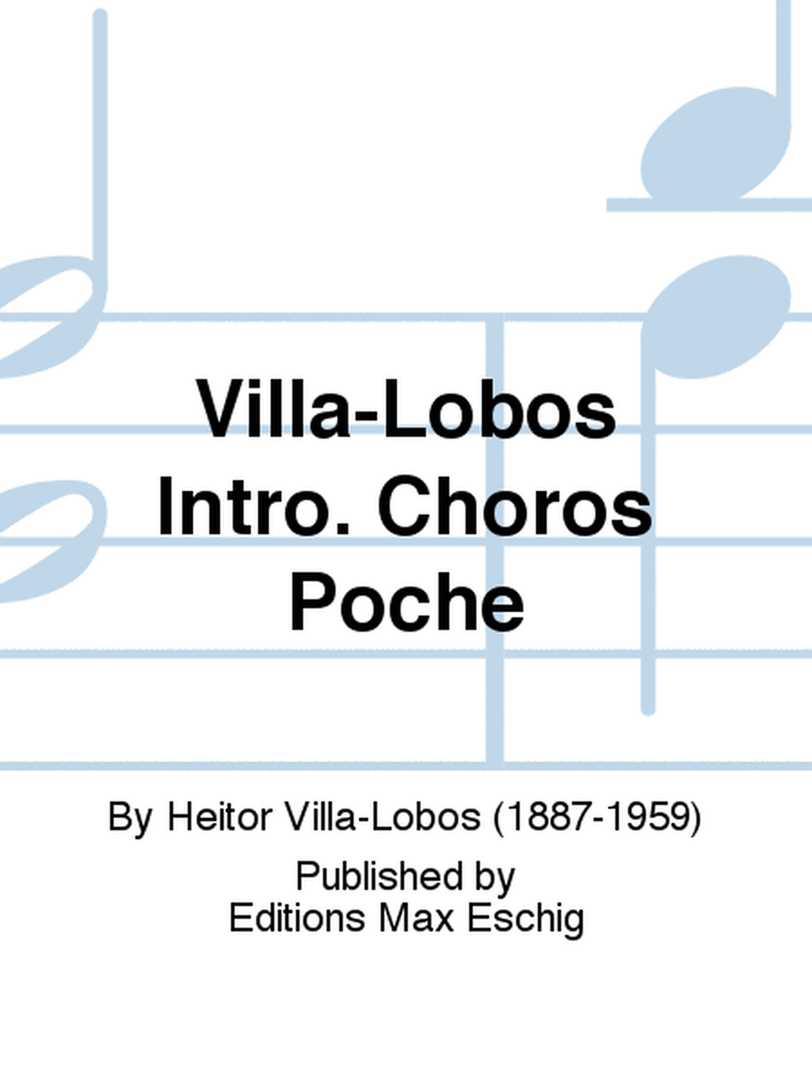 Villa-Lobos Intro. Choros Poche
