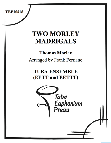 Two Morley Madrigals
