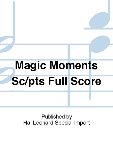 Magic Moments Sc/pts Full Score