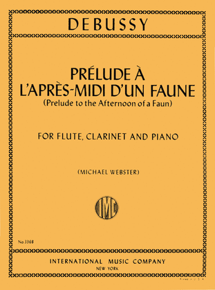 Book cover for Prelude l'apres midi d'un faune (Prelude to 'Afternoon of a Faun') for Flute, Clarinet & Piano)