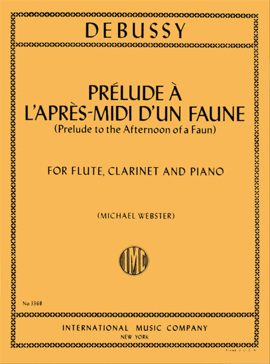 Prelude l'apres midi d'un faune (Prelude to 'Afternoon of a Faun') for Flute, Clarinet & Piano)