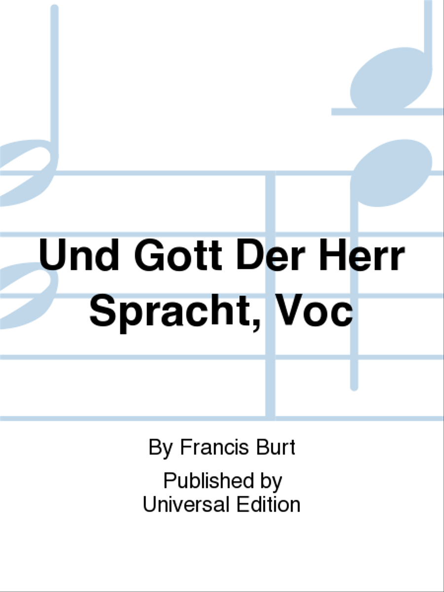 Und Gott Der Herr Spracht, Voc