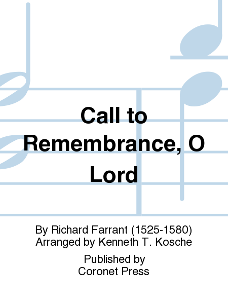 Call To Remembrance, O Lord