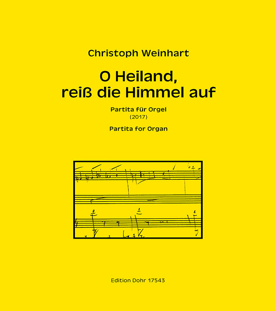 O Heiland, reiß die Himmel auf (2017) -Partita für Orgel-