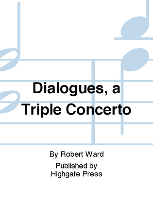 Dialogues, A Triple Concerto for Violin, Cello, Piano andOrchestra (Orchestral reduction for Piano)