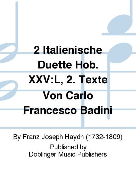 2 Italienische Duette Hob. Xxv:L,2. Texte Von Carlo Francesco Badini