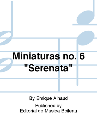 Miniaturas no. 6 "Serenata"
