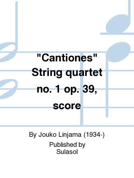 Cantiones String quartet no. 1 op. 39, score
