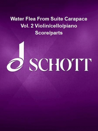 Book cover for Water Flea From Suite Carapace Vol. 2 Violin/cello/piano Score/parts