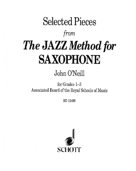 Selected Pieces from The Jazz Method for Saxophone for Grades 1-3 (Saxophone)