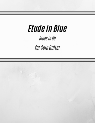 Book cover for Etude in Blue - Blues in D-flat (for Solo Guitar)