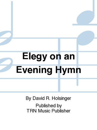 Book cover for Elegy on an Evening Hymn