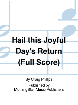 Book cover for Hail this Joyful Day's Return (Full Score)